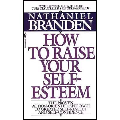 کتاب How to Raise Your Self-Esteem اثر Nathaniel Branden انتشارات Bantam