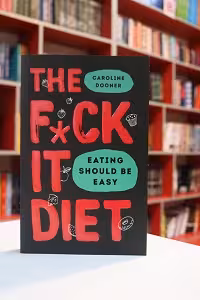 The fuck it Diet اثر Caroline Dooner