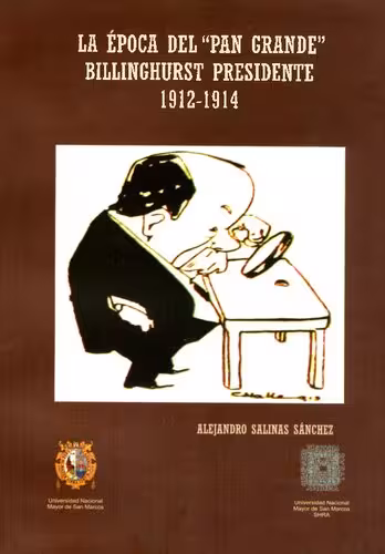 خرید و دانلود نسخه کامل کتاب La época del "Pan Grande" Billinghurst presidente, 1912-1914
