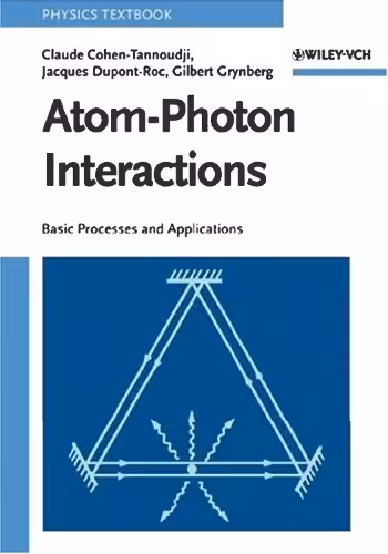 خرید و دانلود نسخه کامل کتاب Atom-Photon Interactions: Basic Processes and Applications (Wiley Science Paperback Series)
