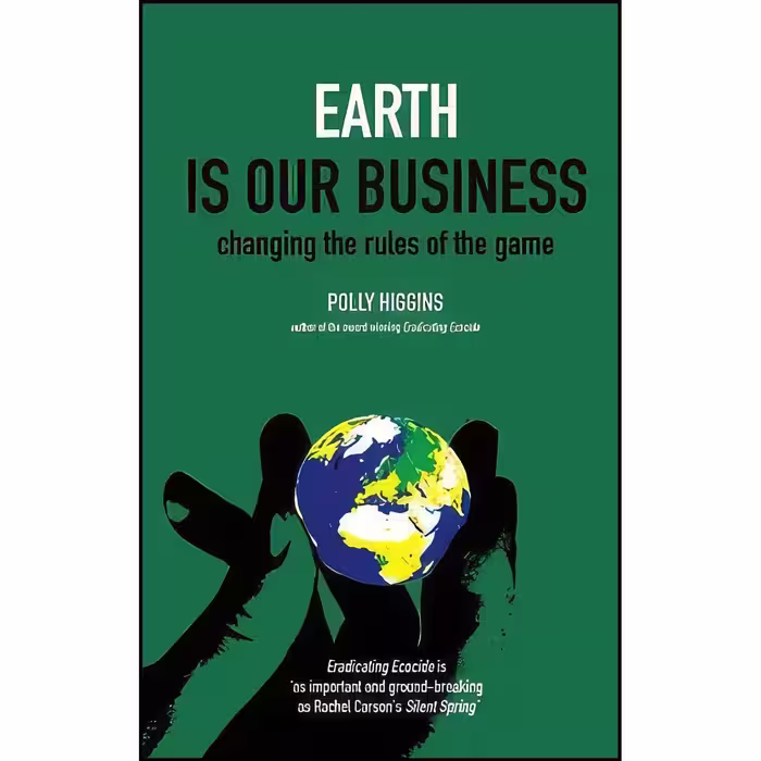 کتاب زبان اصلی Earth Is Our Business اثر Polly Higgins