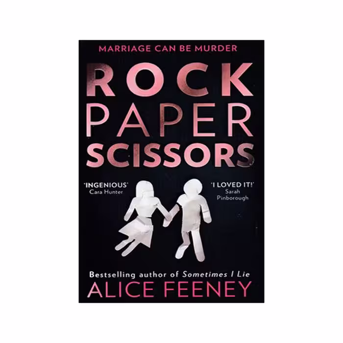 Rock Paper Scissors – Alice Feeney