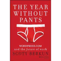 کتاب زبان اصلی The Year Without Pants اثر Scott Berkun انتشارات JosseyBass