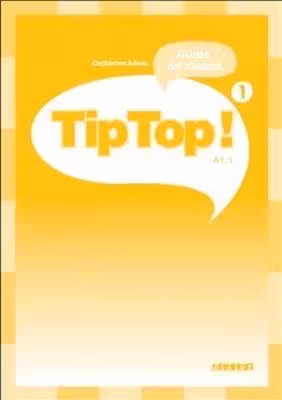 کتاب معلم فرانسه تیپ تاپ Tip Top ! niv.1 – Guide pedagogique