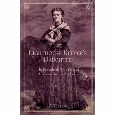 کتاب Lighthouse Keepers Daughter اثر Lenore Skomal انتشارات Globe Pequot