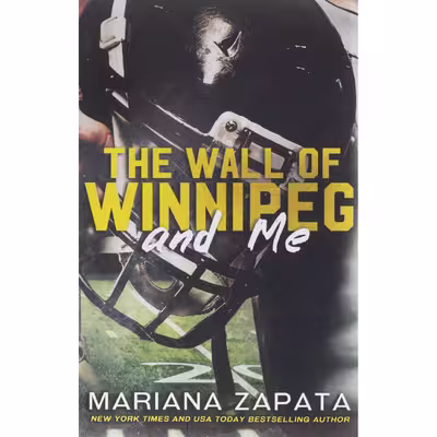 کتاب The Wall of Winnipeg and Me اثر Mariana Zapata انتشارات Mariana Zapata