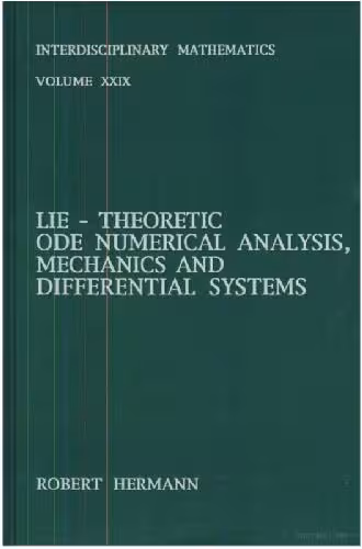 خرید و دانلود نسخه کامل کتاب Lie-theoretic ODE numerical analysis, mechanics, and differential systems