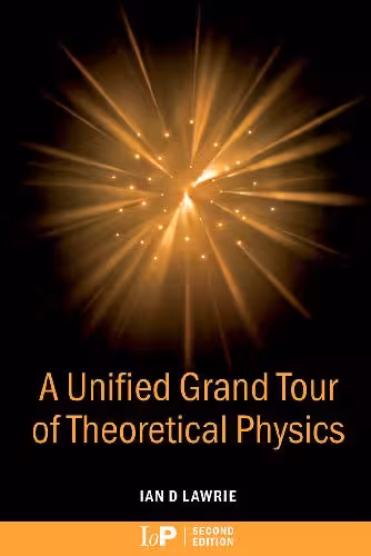 خرید و دانلود نسخه کامل کتاب A Unified Grand Tour of Theoretical Physics
