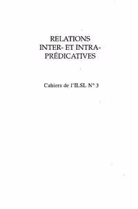 خرید و دانلود نسخه کامل کتاب Cahiers de l’ ILSL n° 3 : Relations inter- et intra-prédicatives. Linguistique slave et linguistique générale