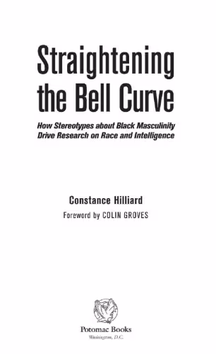 خرید و دانلود نسخه کامل کتاب Straightening the Bell Curve: How Stereotypes about Black Masculinity Drive Research on Race and Intelligence