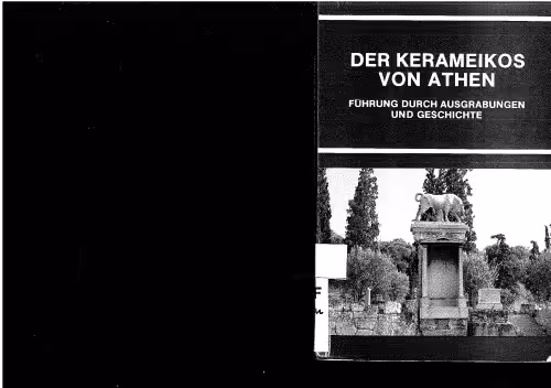 خرید و دانلود نسخه کامل کتاب Der Kerameikos von Athen. Führung durch Ausgrabunge und Geschichte