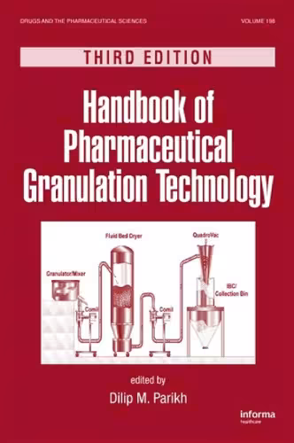 خرید و دانلود نسخه کامل کتاب Handbook of Pharmaceutical Granulation Technology, Third Edition, Volume 198 (Drugs and the Pharmaceutical Sciences)