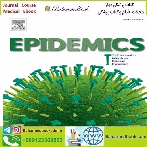 Epidemics Volume 46 2024 TRUE PDF price 6€ - کتاب پزشکی بهار