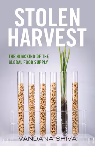 خرید و دانلود نسخه کامل کتاب Stolen Harvest: The Hijacking of the Global Food Supply