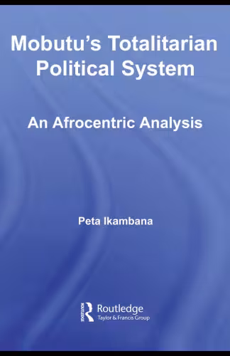خرید و دانلود نسخه کامل کتاب Mobutu's Totalitarian Political System: An Afrocentric Analysis (African Studies)