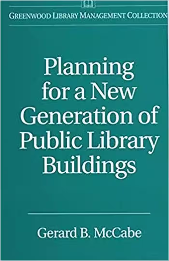 󾕇 دانلود کتاب Planning For A New Generation Of Public Library Buildings (The Greenwood Library Management Collection), 2000 - دانلود کتاب های دانشگاهی