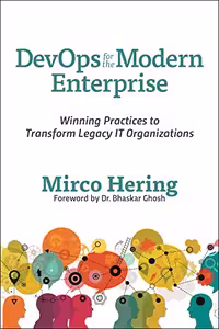 خرید و دانلود نسخه کامل کتاب DevOps For The Modern Enterprise: Winning Practices to Transform Legacy IT Organizations