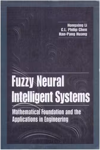 خرید و دانلود نسخه کامل کتاب Fuzzy neural intelligent systems: mathematical foundation and the applications in engineering