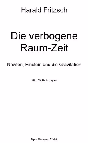 خرید و دانلود نسخه کامل کتاب Die verbogene Raum-Zeit. Newton, Einstein und die Gravitation