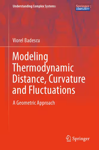 خرید و دانلود نسخه کامل کتاب Modeling Thermodynamic Distance, Curvature and Fluctuations: A Geometric Approach