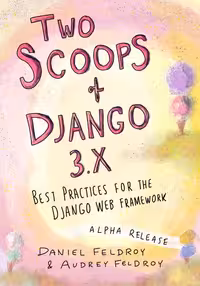 خرید و دانلود نسخه کامل کتاب Two Scoops of Django 3.x - PDF
