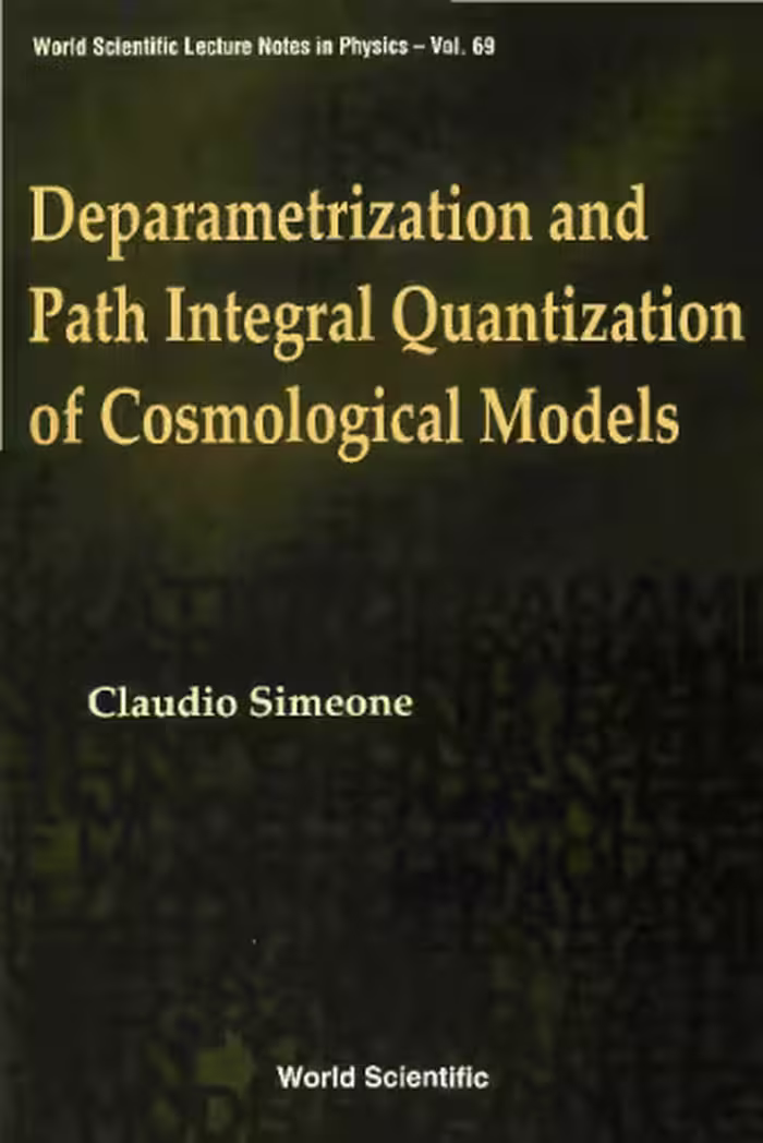 خرید و دانلود نسخه کامل کتاب Deparametrization &amp; Path Integral Quantization of Cosmological Models