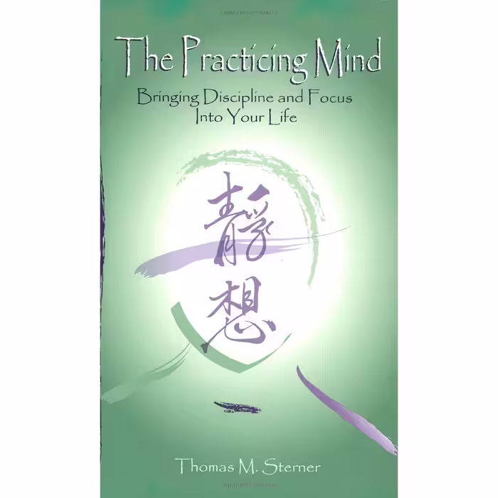 کتاب The Practicing Mind اثر Thomas M. Sterner انتشارات Mountain Sage Publishing