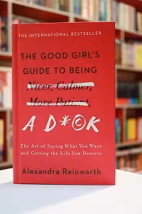 The Good Girls Guide To Being a D ck اثر Alexandra Reinwarth