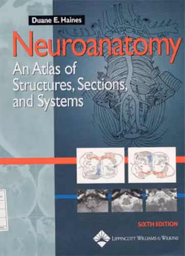 خرید و دانلود نسخه کامل کتاب Neuroanatomy An Atlas of Structures, Sections, and Systems