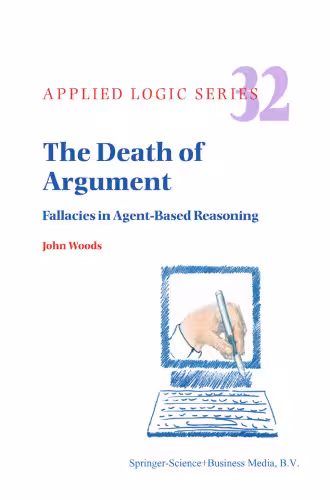 خرید و دانلود نسخه کامل کتاب The Death of Argument: Fallacies in Agent Based Reasoning