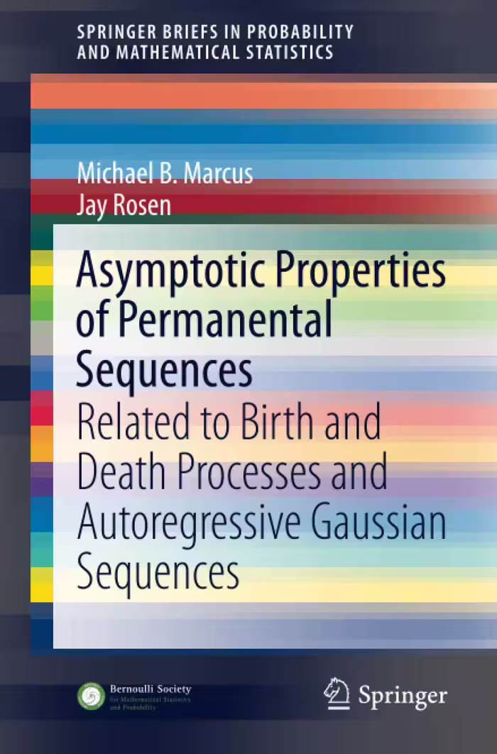خرید و دانلود نسخه کامل کتاب Asymptotic Properties of Permanental Sequences: Related to Birth and Death Processes and Autoregressive Gaussian Sequences