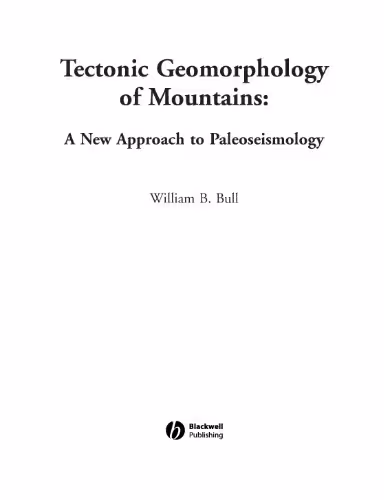خرید و دانلود نسخه کامل کتاب Tectonic Geomorphology of Mountains: A New Approach to Paleoseismology