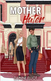 Mother Hater (The Momcoms Book 4)