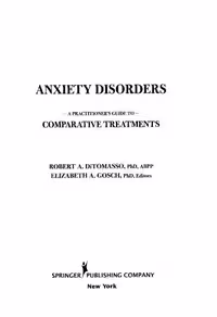 خرید و دانلود نسخه کامل کتاب Anxiety Disorders: A Practitioner's Guide to Comparative Treatments (Springer Series on Comparative Treatments for Psychological Disorders)