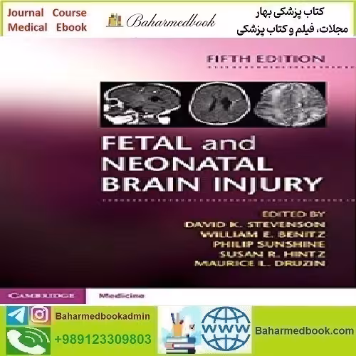 Fetal and Neonatal Brain Injury 2018 TRUE PDF price 1€ - کتاب پزشکی بهار