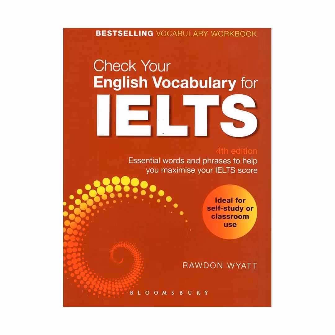Check Your English Vocabulary For Ielts 4th Edition چک یور انگلیش وکبیولاری فور آیلتس ویرایش چهارم