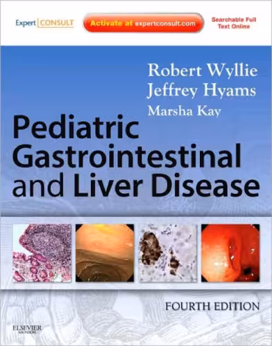خرید و دانلود نسخه کامل کتاب Pediatric Gastrointestinal and Liver Disease: Expert Consult - Online and Print, Fourth Edition