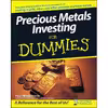 کتاب Precious Metals Investing For Dummies اثر Paul J. Mladjenovic انتشارات For Dummies