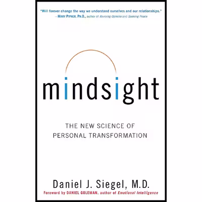 کتاب Mindsight: The New Science of Personal Transformation اثر Daniel J. Siegel انتشارات Bantam
