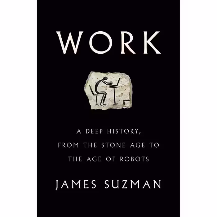 کتاب Work اثر James Suzman انتشارات Penguin Press