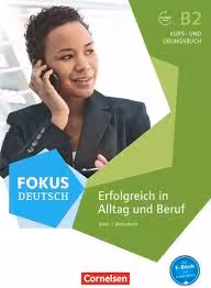 کتاب آلمانی Fokus Deutsch B2 Erfolgreich in Alltag und Beruf