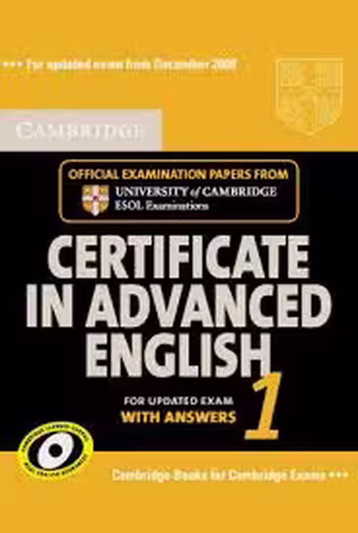 Cambridge Certificate in Advanced English 1