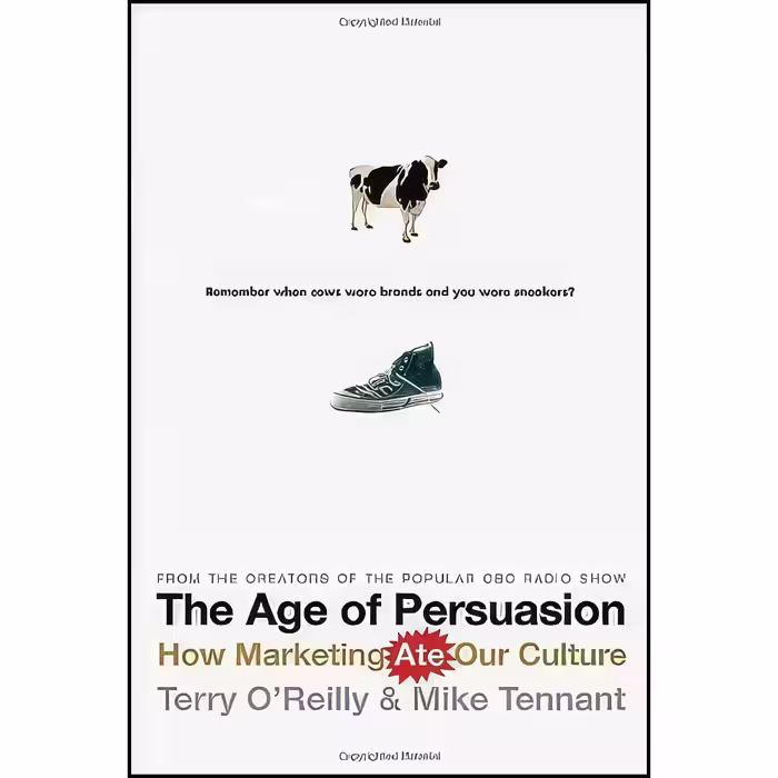کتاب زبان اصلی The Age of Persuasion اثر Terry OReilly and Mike Tennant