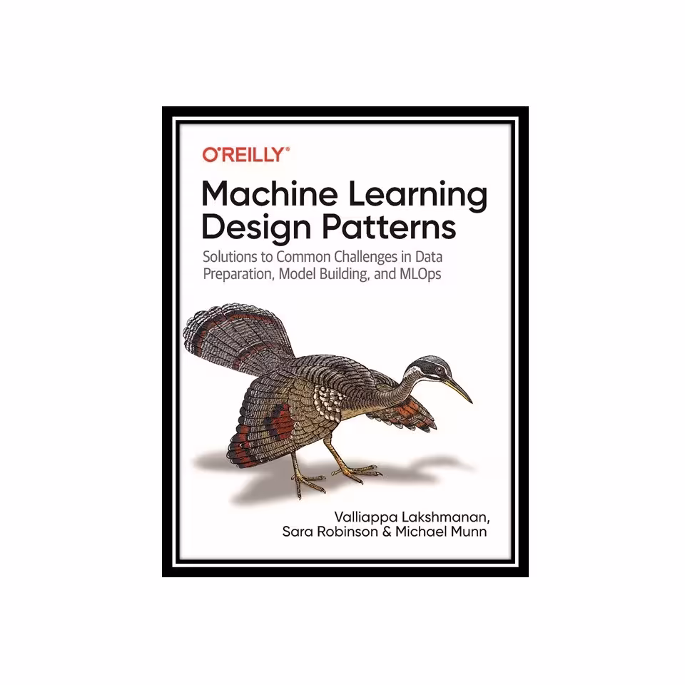 کتاب Machine Learning Design Patterns
