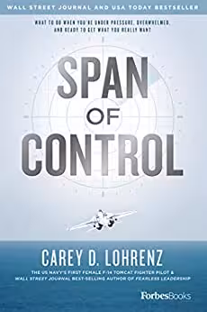 خرید و دانلود نسخه کامل کتاب Span Of Control: What To Do When You&#039;re Under Pressure, Overwhelmed, And Ready To Get What You Really Want -   Pdf
