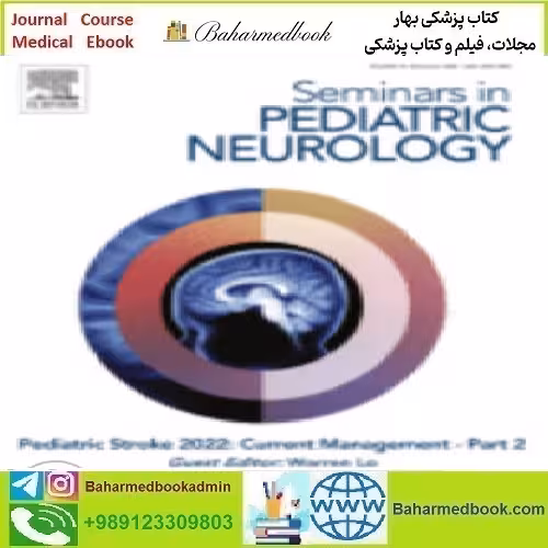 Seminars in Pediatric Neurology Volume 41 to 44 2022 TRUE P