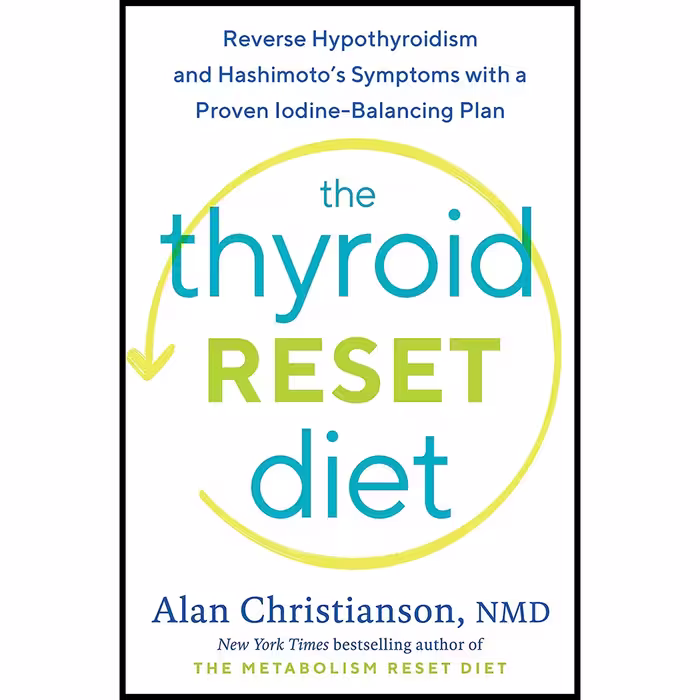کتاب The Thyroid Reset Diet اثر Alan Christianson انتشارات Rodale Books