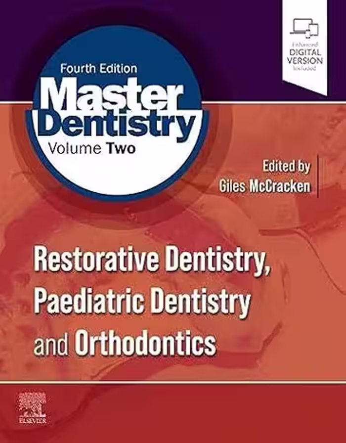 خرید و دانلود نسخه کامل کتاب Master Dentistry Volume 2: Restorative Dentistry, Paediatric Dentistry and Orthodontics (4th Edition) -   Pdf