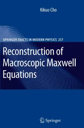 خرید و دانلود نسخه کامل کتاب Reconstruction of Macroscopic Maxwell Equations: A Single Susceptibility Theory