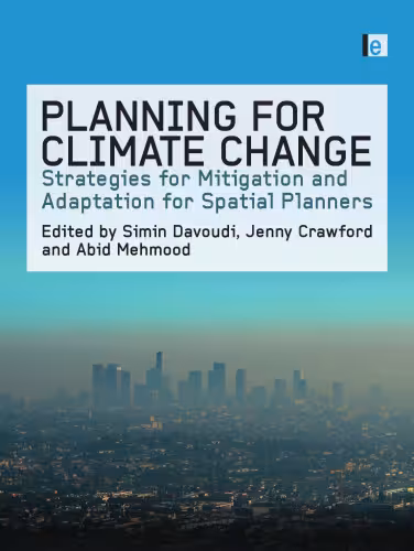 خرید و دانلود نسخه کامل کتاب Planning for Climate Change: Strategies for Mitigation and Adaptation for Spatial Planners